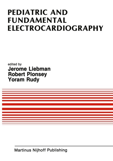 Jerome Liebman, Robert Plonsey, Yoram Rudy - Pediatric and Fundamental Electrocardiography, Häftad