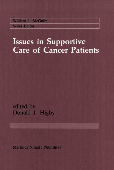 Donald J. Higby - Issues in Supportive Care of Cancer Patients, Häftad