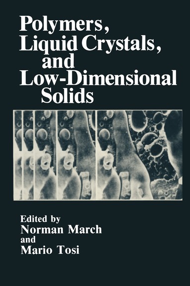 Norman H. March, Mario P. Tosi - Polymers, Liquid Crystals, and Low-Dimensional Solids, Häftad
