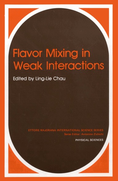 Ling-Lie Chau - Flavor Mixing in Weak Interactions, Häftad