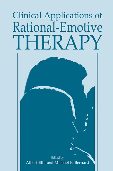 Michael E. Bernard, A. Ellis - Clinical Applications of Rational-Emotive Therapy, Häftad