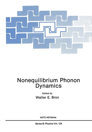 Walter E. Bron - Nonequilibrium Phonon Dynamics, Häftad