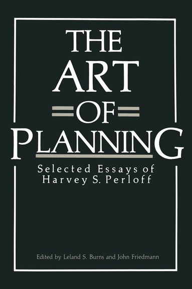 Leland S. Burns, John Friedmann - Art of Planning, Häftad