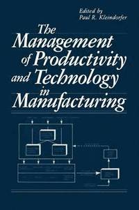 bokomslag The Management of Productivity and Technology in Manufacturing