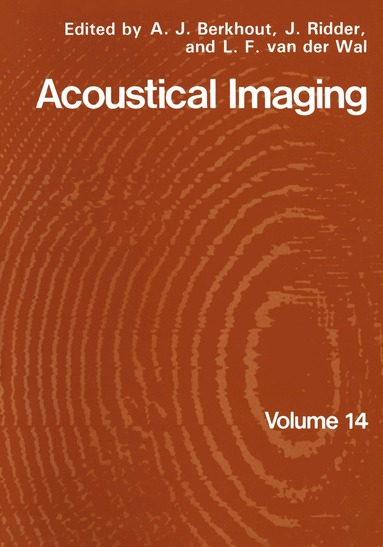 A.J. Berkhout, J. Ridder, L.F. van der Wal - Acoustical Imaging, Häftad