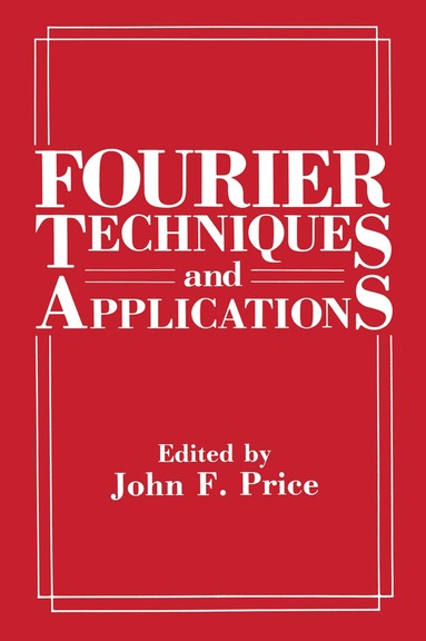 John F. Price - Fourier Techniques and Applications, Häftad