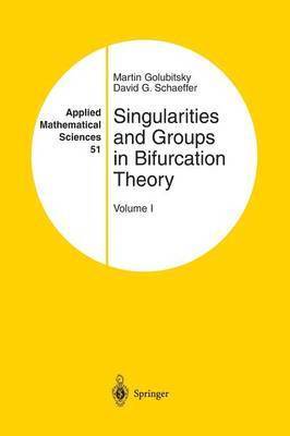 Martin Golubitsky, David G. Schaeffer, david schaeffer - Singularities and Groups in Bifurcation Theory, Häftad