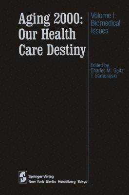 bokomslag Aging 2000: Our Health Care Destiny