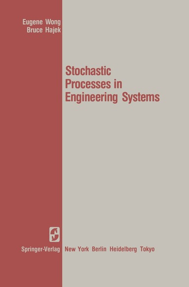 E. Wong, B. Hajek - Stochastic Processes in Engineering Systems, Häftad