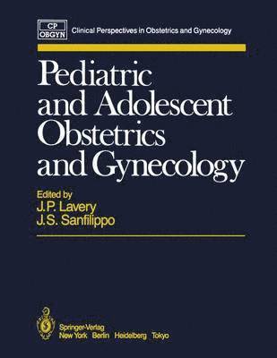 bokomslag Pediatric and Adolescent Obstetrics and Gynecology