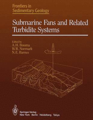 Submarine Fans and Related Turbidite Systems 1