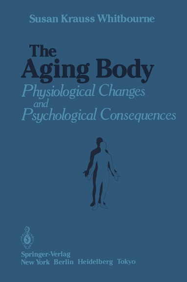 Susan Krauss Whitbourne - Aging Body, Häftad