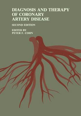 Peter F. Cohn - Diagnosis and Therapy of Coronary Artery Disease, Häftad