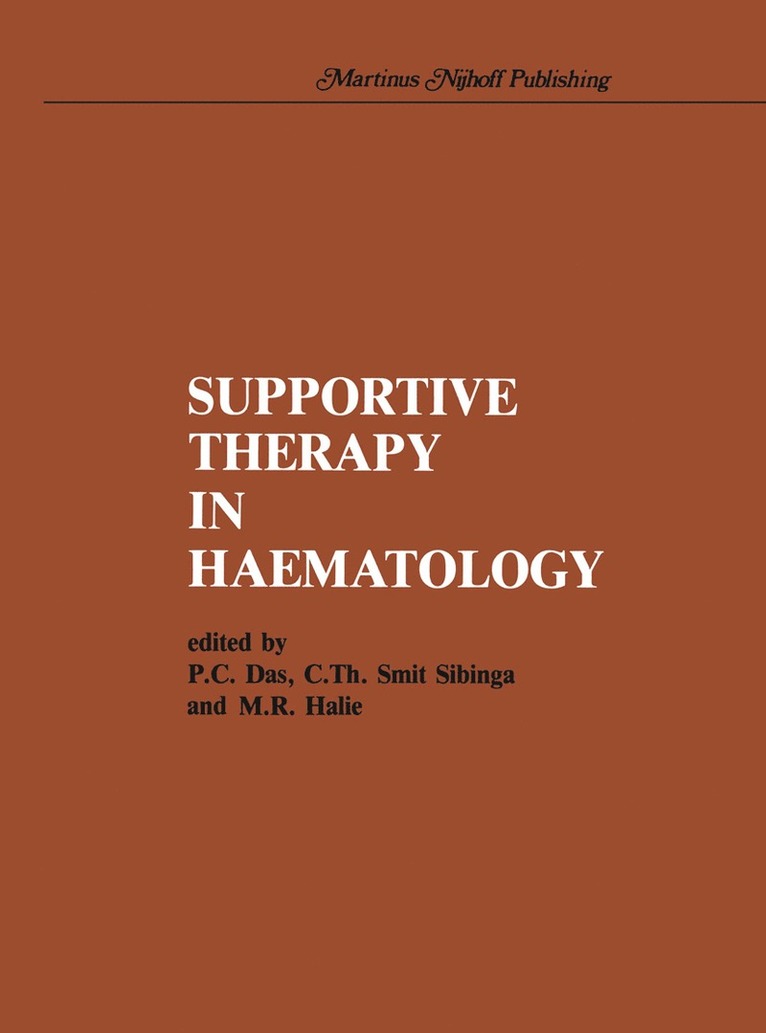 P.C. Das, C. Th. Smit-Sibinga, M. R. Halie, P. C. Das, C. Th Smit-Sibinga - Supportive therapy in haematology, Häftad
