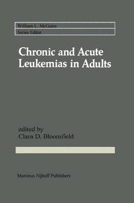 Chronic and Acute Leukemias in Adults 1