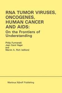 bokomslag RNA Tumor Viruses, Oncogenes, Human Cancer and AIDS: On the Frontiers of Understanding