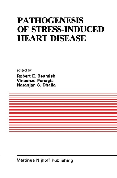 R. E. Beamish, V. Panagia, Naranjan S. Dhalla - Pathogenesis of Stress-Induced Heart Disease, Häftad