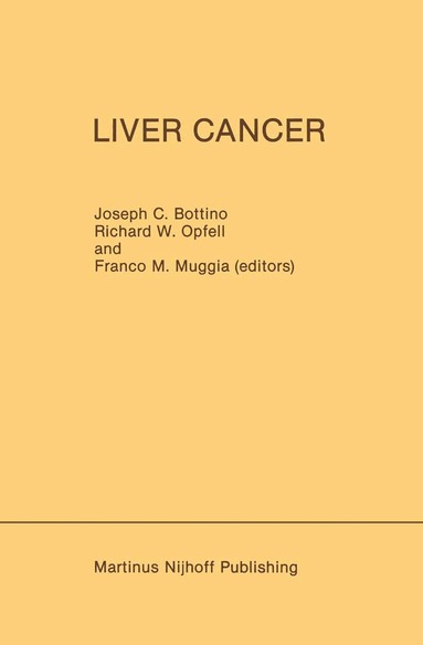 Joseph C. Bottino, Franco M. Muggia, Richard W. Opfell - Liver Cancer, Häftad