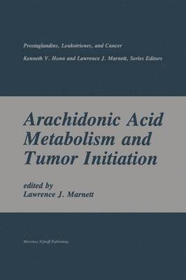 bokomslag Arachidonic Acid Metabolism and Tumor Initiation