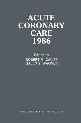 bokomslag Acute Coronary Care 1986