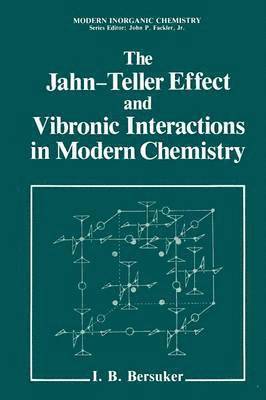 Isaac Bersuker - Jahn-Teller Effect and Vibronic Interactions in Modern Chemistry, Häftad
