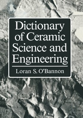 bokomslag Dictionary of Ceramic Science and Engineering