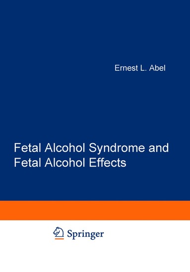 bokomslag Fetal Alcohol Syndrome and Fetal Alcohol Effects