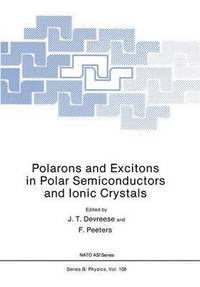 bokomslag Polarons and Excitons in Polar Semiconductors and Ionic Crystals