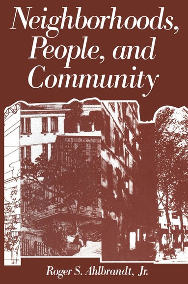 Roger Ahlbrandt - Neighborhoods, People, and Community, Häftad