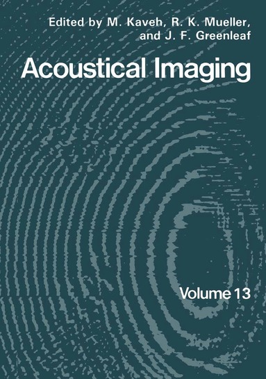 M. Kaveh, R.K. Mueller, J.F. Greenleaf - Acoustical Imaging, Häftad