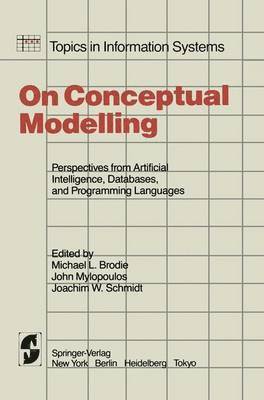 M.L. Brodie, J. Mylopoulos, J.W. Schmidt, M. L. Brodie, J. W. Schmidt - On Conceptual Modelling, Häftad