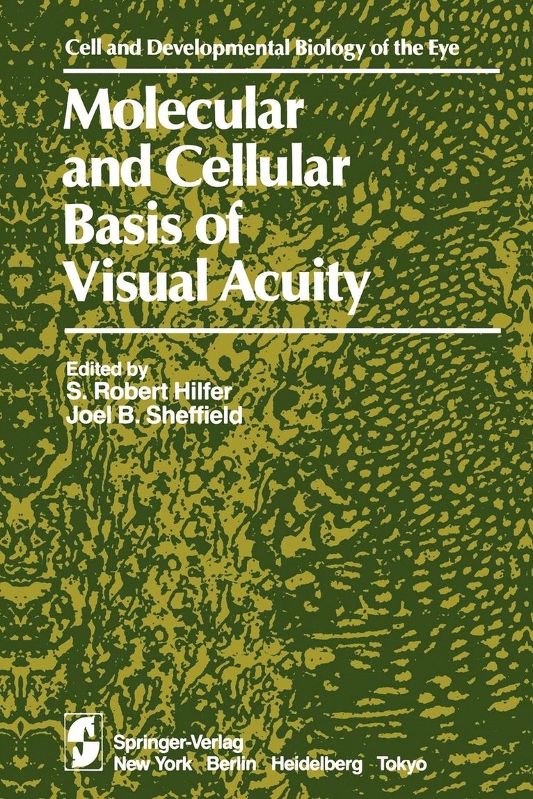 Molecular and Cellular Basis of Visual Acuity 1