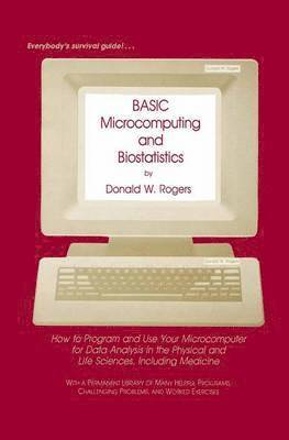 BASIC Microcomputing and Biostatistics 1