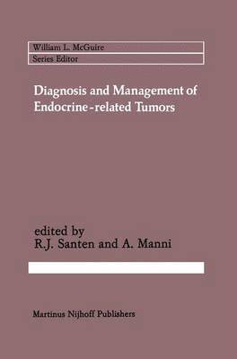 Richard J. Santen, Andrea Manni - Diagnosis and Management of Endocrine-related Tumors, Häftad