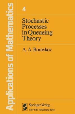 Alexandr Borovkov - Stochastic Processes in Queueing Theory, Häftad