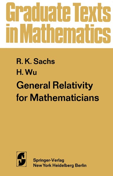 R.K. Sachs, H.-H. Wu - General Relativity for Mathematicians, Häftad