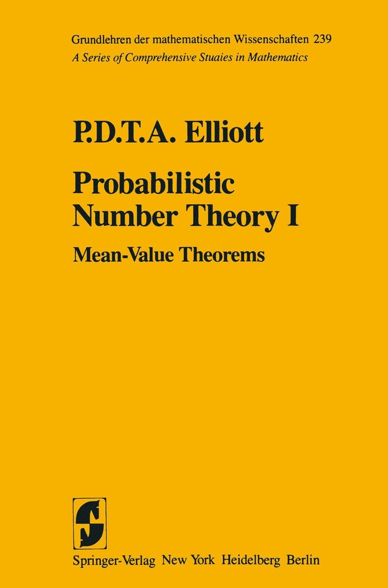 P.D.T.A. Elliott, P. D. T. a. Elliott, Peter D. Elliott, P. D. T. A. Elliott - Probabilistic Number Theory I, Häftad