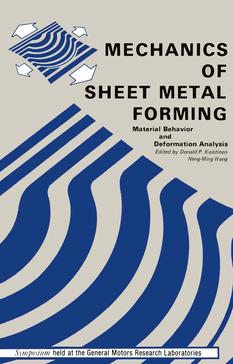 D. Koistinen, D. Koistinen - Mechanics of Sheet Metal Forming, Häftad
