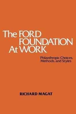 bokomslag The Ford Foundation at Work