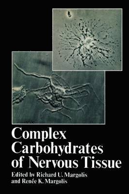 R. U. Margolis, Richard Margolis - Complex Carbohydrates of Nervous Tissue, Häftad
