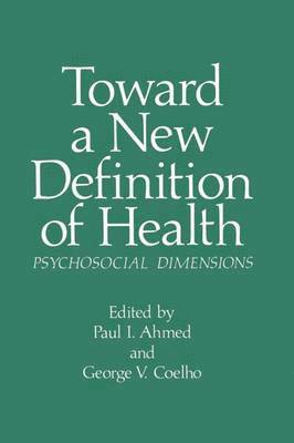 Toward a New Definition of Health 1