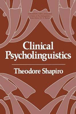 Theodore Shapiro - Clinical Psycholinguistics, Häftad
