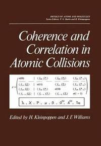 bokomslag Coherence and Correlation in Atomic Collisions