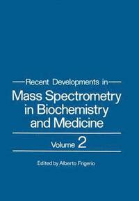 bokomslag Recent Developments in Mass Spectrometry in Biochemistry and Medicine