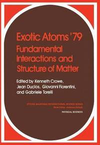 bokomslag Exotic Atoms '79 Fundamental Interactions and Structure of Matter