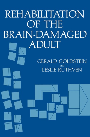 Gerald Goldstein, Leslie Ruthven - Rehabilitation of the Brain-Damaged Adult, Häftad