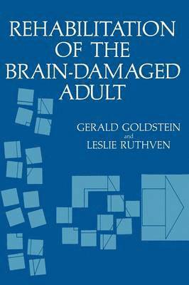 Rehabilitation of the Brain-Damaged Adult 1