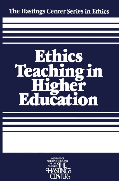 Daniel Callahan, Sissela Bok - Ethics Teaching in Higher Education, Häftad
