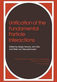 bokomslag Unification of the Fundamental Particle Interactions