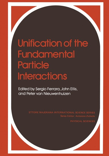 S. Ferrara, Jonathan Ellis, P. van Nieuw - Unification of the Fundamental Particle Interactions, Häftad